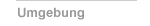 Umgebung
